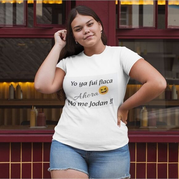 White Funny T-Shirt Printed Yo ya fuí flaca Ahora No me Jodan !! Summer Tops - Picture 9 of 9